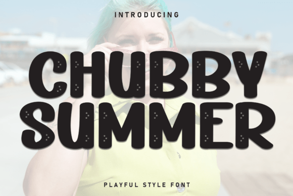 Chubby Summer: A Relaxed Display Typeface for Modern Editorial Design