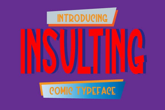 Insulting Font: The Comic Typeface for Bold Campaigns